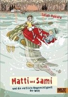 Matti und Sami und die verflixte Ungerechtigkeit der Welt - Naoura Salah