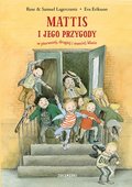 Mattis i jego przygody w pierwszej, drugiej i trzeciej klasie - Lagercrantz Rose, Eriksson Eva