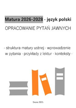 Matura 2026-2028. Język polski. Opracowanie pytań jawnych - ebook PDF - Antosiak Aneta