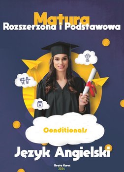 Matura podstawowa i rozszerzona. Conditionals - ebook PDF - Beata Kurec