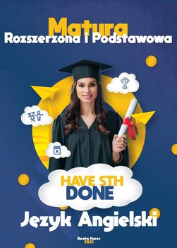 Matura rozszerzona i podstawowa. Have sth done. Język angielski - ebook PDF - Beata Kurec