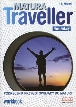 Matura Traveller Elementary. Workbook. Podręcznik przygotowujący do matury + CD - Mitchell H.Q.