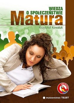 Matura - Wiedza o społeczeństwie. Repetytorium - Kowaluk Krzysztof
