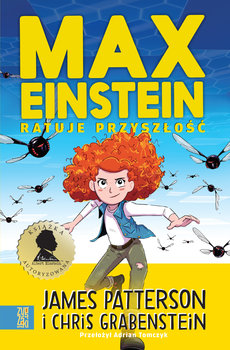 Max Einstein ratuje przyszłość - Patterson James, Grabenstein Chris