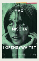 Max, Mischa i ofensywa Tet Harstad Johan