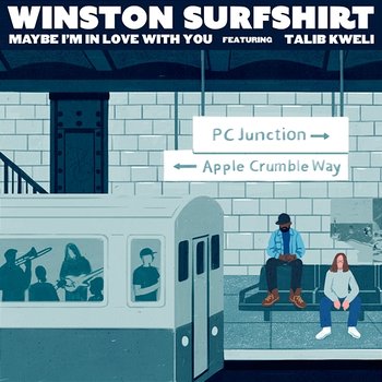 Maybe I'm In Love With You - Winston Surfshirt feat. Talib Kweli