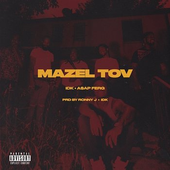 MAZEL TOV - IDK & A$AP Ferg