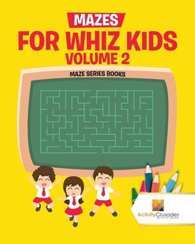 Mazes for Whiz Kids Volume 2 - Activity Crusades