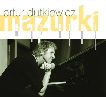 Mazurki - Dutkiewicz Artur