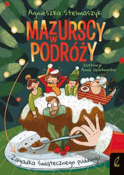Mazurscy w podróży. Zagadka świątecznego puddingu - ebook EPUB - Stelmaszyk Agnieszka