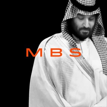 MBS: The Rise to Power of Mohammed Bin Salman - Hubbard Ben