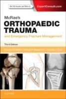 McRae's Orthopaedic Trauma and Emergency Fracture Management - White Timothy O., Mackenzie Samuel P., Gray Alasdair J.