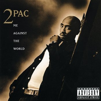 Me Against The World - 2Pac