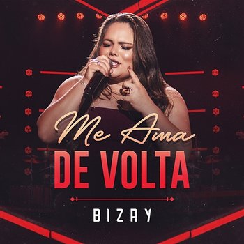 Me Ama De Volta - Bizay