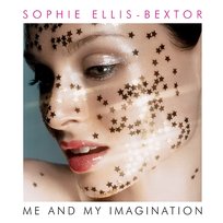 Me And My Imagination Sophie Ellis-Bextor