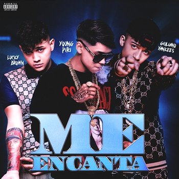 Me Encanta - Young Piri, Lucky Brown, Giuliano Yankees