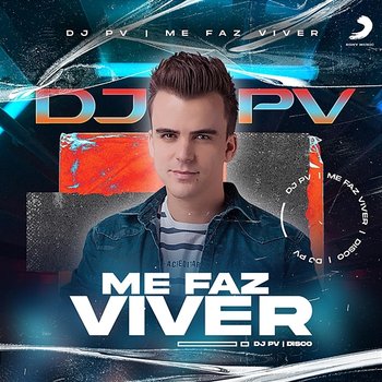 Me Faz Viver - DJ PV