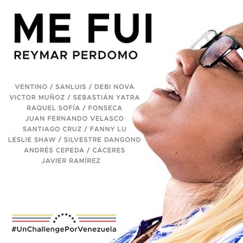 Me Fui - Reymar Perdomo, Andrés Cepeda, Santiago Cruz, Ventino feat Fonseca, Sebastian Yatra, Fanny Lu, Silvestre Dangond, SanLuis, Debi Nova, Victor Muñoz, Raquel Sofía, Juan Fernando Velasco, Leslie Shaw, As