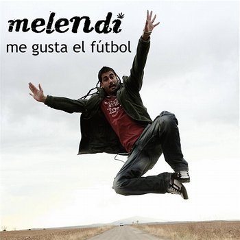 Me Gusta El Fútbol - Melendi