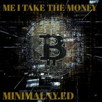 Me I Take The Money MINIMALNY.ED