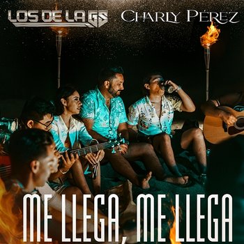 Me Llega, Me Llega - Los de la GS, Charly Pérez