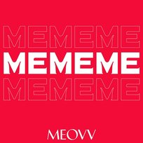 ME ME ME MEOVV