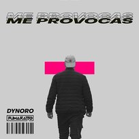 Me Provocas Dynoro & Fumaratto