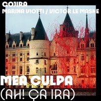 Mea Culpa (Ah! Ça ira!) Victor le Masne, Gojira, Marina Viotti