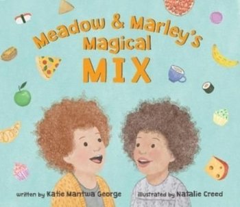 Meadow and Marleys Magical Mix - Katie Mantwa George