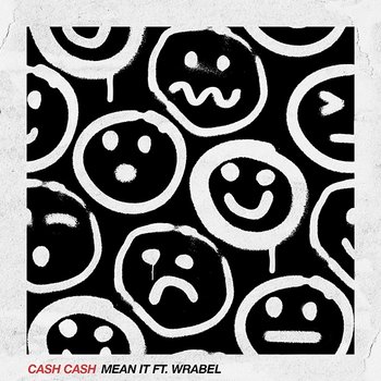 Mean It - Cash Cash feat. Wrabel
