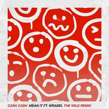 Mean It - Cash Cash feat. Wrabel
