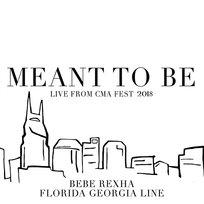 Meant To Be Bebe Rexha, Florida Georgia Line