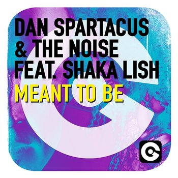 Meant To Be - Dan Spartacus & The Noise feat. Shaka Lish