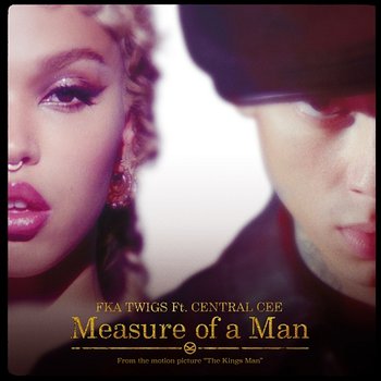 Measure of a Man - FKA twigs feat. Central Cee