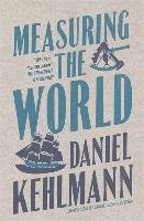 Measuring the World Kehlmann Daniel