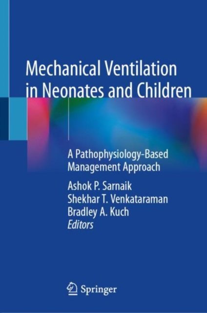 Mechanical Ventilation In Neonates And Children: A Pathophysiology ...