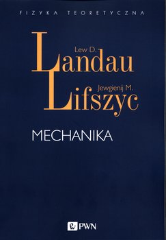 Mechanika - Landau Lew D., Lifszyc Jewgienij M.