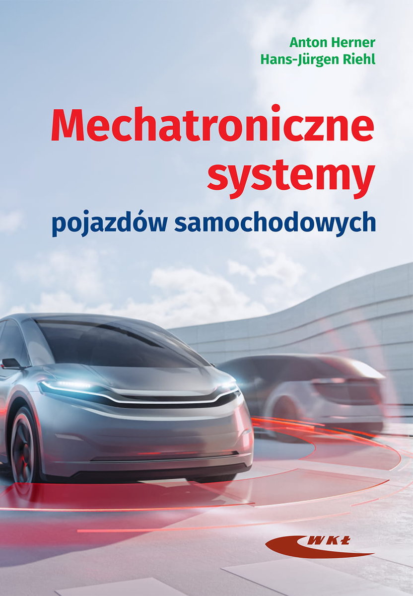 Mechatroniczne systemy pojazdów samochodowych. - Riehl Hans-Jurgen
