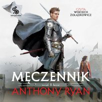 Męczennik. Trylogia Przymierza Stali. Tom 2 - audiobook Ryan Anthony
