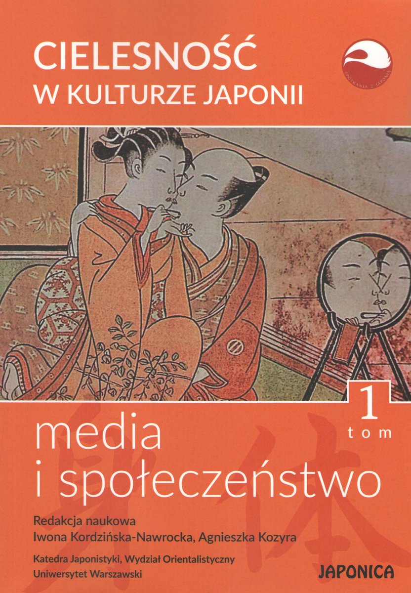 Media I Społeczeństwo Cielesność W Kulturze Japonii Tom 1 Opracowanie Zbiorowe Książka W Empik 6250