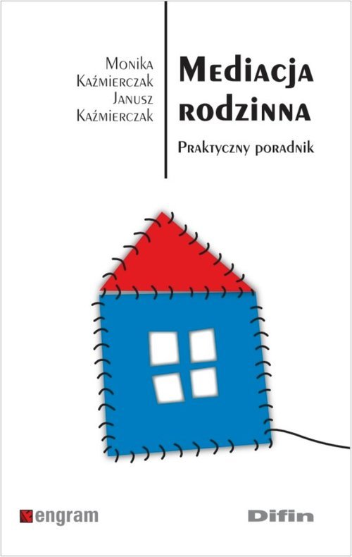 Mediacja Rodzinna. Praktyczny Poradnik - Kaźmierczak Monika | Książka W ...