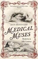 Medical Muses - Hustvedt Asti