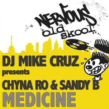 Medicine - DJ Mike Cruz presents Chyna Ro & Sandy B