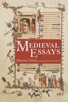 Medieval Essays - Gilson Etienne