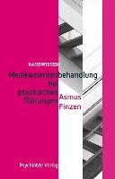 Medikamentenbehandlung bei psychischen Störungen - Finzen Asmus, Scherk Harald, Weinmann Stefan
