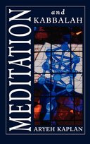 Meditation and Kabbalah Kaplan Aryeh