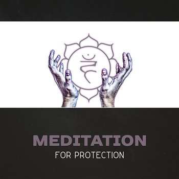 Meditation for Protection – Projection from the Heart, Practice Breath & Pose, New Age Sounds for Calmness, Pray to Infinity - Buddha Music Sanctuary