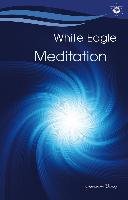 Meditation - White Eagle