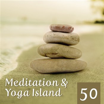 Meditation & Yoga Island: 50 Zen Tracks & Nature Music, Mindfulness Training, Felling Inner Peace, Harmony, Deep Concentration, Healthy Mind, Body, Soul - Healing Yoga Meditation Music Consort, Guided Meditation Music Zone