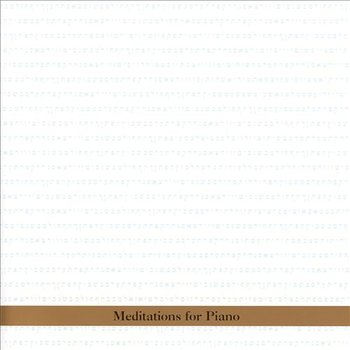 Meditations for Piano - Bergman Borah